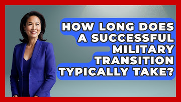 How Long Does a Successful Military Transition Typically Take? | Veteran Community Guide