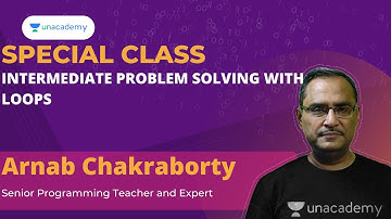 Intermediate Problem Solving with Loops | Special Class | Arnab Chakraborty