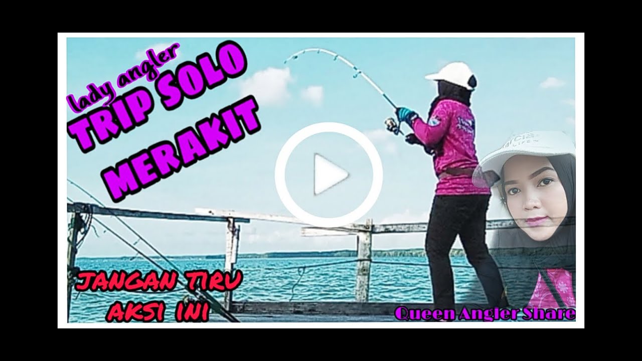 Lady angler Mancing solo di rumah rakit Muara kampung salam @ fishing trip solo