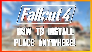 How to install the place anywhere mod (Fallout 4)
