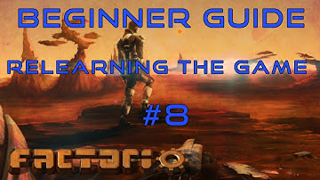 Factorio Beginner Guide: Relearning The Game EP8 - Basic Logistics System