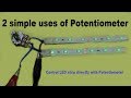 2 simple Uses of Potentiomete with LED Strips