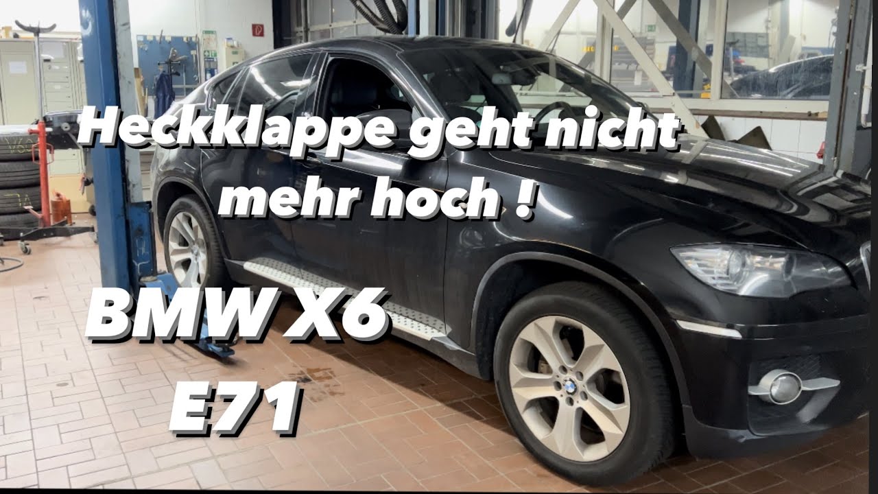 BMW X6 E71 Heckklappe geht nicht mehr auf, Heckklappendämpfer defekt
