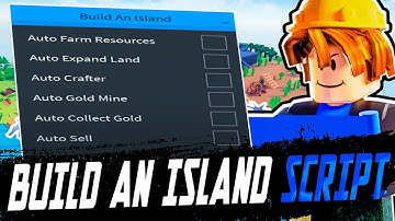 Build an Island script – (Auto Harvest, Auto Craft)