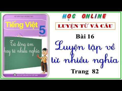 Video Luyện từ và câu lớp 5: Bài 16 - Luyện tập về từ nhiều... - youtube