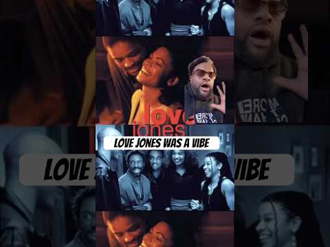 Love Jones was an Era !!!!