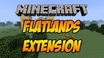 ★ Mod Spotlight w/ SuperMinepod! - Flatlands Extension Mod! (1.3.2)