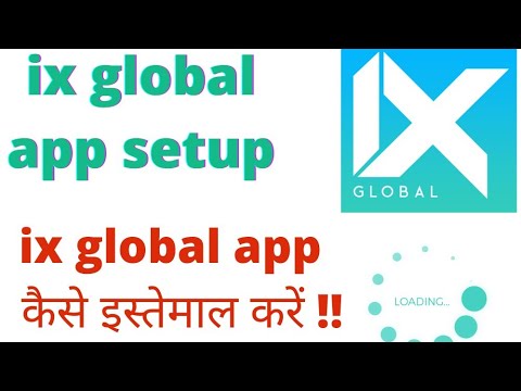 IX GLOBAL APP SING UP, how to use ix global app !