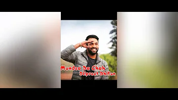 Mundea Da Chah || Dilpreet Dhillon ( Audio ) New Punjabi Song || Viral Song || Hit Punjabi Songs ||