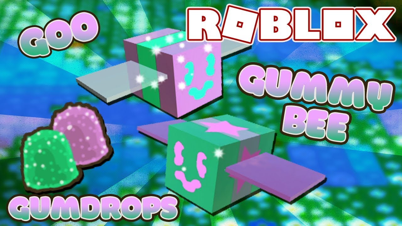 SỰ QUAN TRỌNG CỦA GUMDROP, GOO VÀ GUMMY BEE TRONG BEE SWARM SIMULATOR