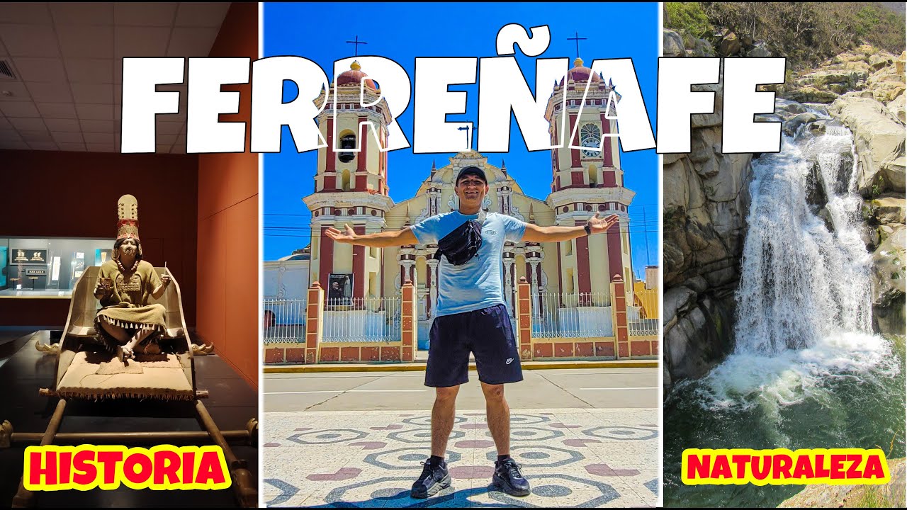 Así es FERREÑAFE y sus MEJORES DESTINOS TURISTICOS para conocer | Lambayeque |