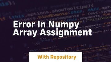 error in numpy array assignment