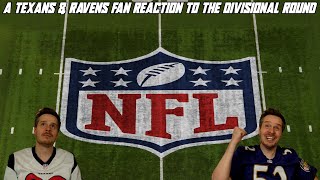 A Texans \& Ravens Fan Reaction to the Divisional Round