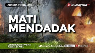 Agar Tidak Diganggu Setan #30: Mati Mendadak - Rumaysho TV #kajiananak