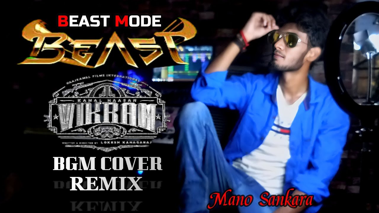 BEAST VS VIKRAM BGM COVER | Remix | Mano Sankara | Anirudh | Thalapathy Vijay | Kamal Haasan