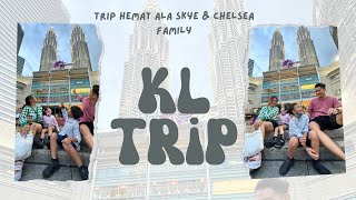 Trip ke Kuala Lumpur Day 1 | Hemat Ala Skye & Chelsea Family