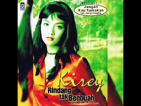 KIREY - JANGAN KAU SAMAKAN (1998) (CD-RIP)