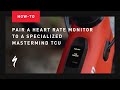 How to Pair a Heart Rate Monitor to a MasterMind TCU or TCD | Specialized Turbo Ebikes