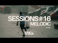 VIKII SESSIONS #16 || MELODIC HOUSE ||  ARODES || CAMELPHAT || ARTBAT || UNRELEASED RECORDS