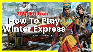 How To Play Winter Express | Apex Legends 2021