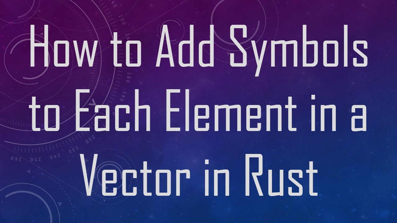 How to Add Symbols to Each Element in a Vector in Rust - YouTube
