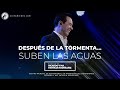 #526 Después de la tormenta, suben las aguas - Pastor Ricardo Rodríguez