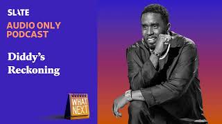 Diddy’s Reckoning | What Next | Daily News and Analysis