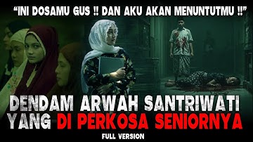 Pembalasan Arwah Santriwati Yang Mati Di Perkaos Seniornya || Cerita Horor Full Version
