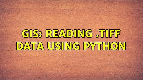 GIS: Reading .tiff data using Python