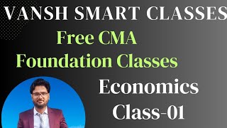 Class-01 Economics | CMA Foundation FREE Classes