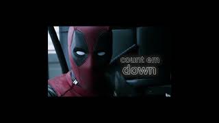 Let's count em down- Deadpool edit | #deadpool #deadpoolandwolverinetrailer #deadpool3