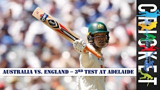 Australia vs England - 3rd Test at Adelaide | The Ashes Test Series | England Tour of Australia