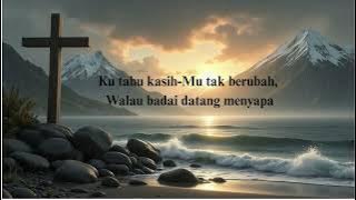 KAU TUHAN KU | Lagu Rohani Menyentuh Hati Tentang Penyerahan Diri Kepada Tuhan   LIRIK