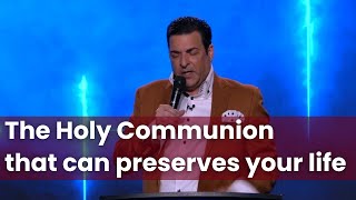 The Holy Communion That Can Preserves Your Life Hank Kunneman