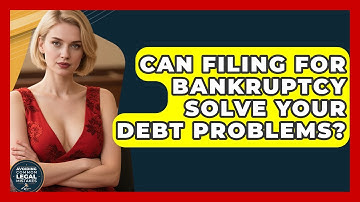 Can Filing For Bankruptcy Solve Your Debt Problems? - Avoiding Common Legal Mistakes