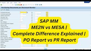 Details SAP MM ME2N vs ME5A | Complete Difference Explained | Purchase Order vs Purchase Requisition Report News