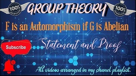 (Group Theory)||"F is an Automorphism if G is Abelian"||Complete Statement and Proof|| Watch Now...