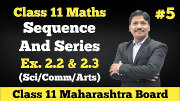 Sequence and Series Ex.2.2 Part 5 | Class 11 Maths | Maharashtra Board | Dinesh Sir