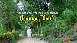 Buya Yahya - Apakah Seorang Wali Itu Tahu Bahwa Dirinya Wali?