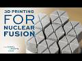 3D Printed Tungsten Divertor Tiles for Nuclear Fusion | The Cool Parts Show