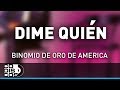 Dime Quién, Binomio De Oro De América - Audio