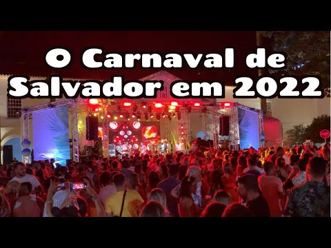 Carnaval 2022 em Salvador - Como Foram as Festas da Folia em Ano de Pandemia