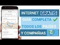 Tener INTERNET GRATIS en Android 2018 CUALQUIER Pais y Compañía | SIN ROOT
