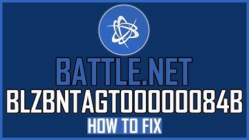 How To Fix Battle net BLZBNTAGT0000084B Error?