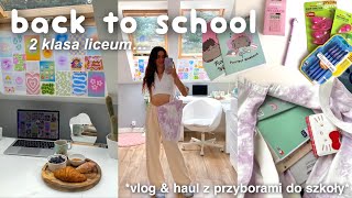 BACK TO SCHOOL vlog & haul z przyborami do szkoły *2 klasa liceum*