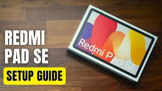 Xiaomi Redmi Pad SE Setup Guide