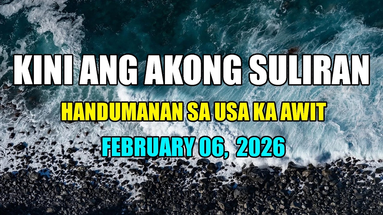 Kini Ang Akong suliran ug Handumanan sa Usa Ka awit.  |  FEBRUARY 06, 2026