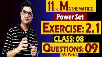 11th Math | Exercise: 2.1 | Class: 08 | Question: 09 (All Parts) | by Syed Bakht