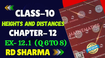 RD Sharma Class 10 Solution Chapter 12 Heights and Distances Ex 12.1 | Q 6 to 8 | RD SHARMA class 10