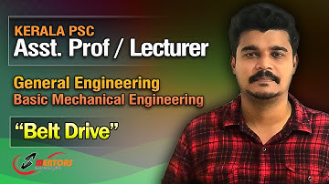 BASIC MECHANICAL ENGINEERING | BELT DRIVE| FOR ASST PROF/LECTURER KERALA PSC EXAMS